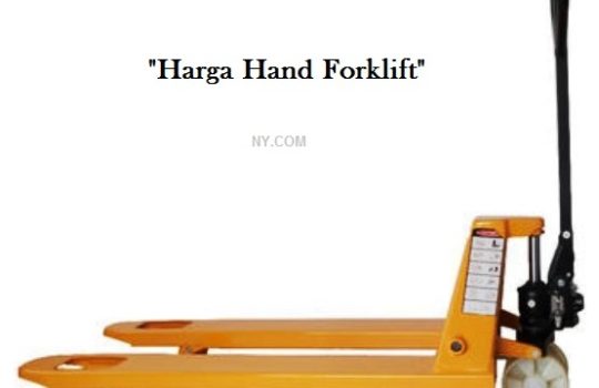 Macam Harga Hand Forklift Terkini
