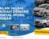 Tips Sewa Mobil di Bandung untuk Liburan yang Menyenangkan