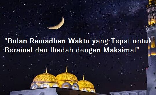 Kata Kata Semangat Bulan Ramadhan Penuh Berkah